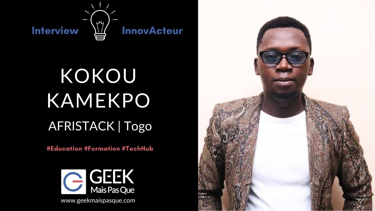 innovacteur : Kokou Kamekpo, AfriStack, education techHub